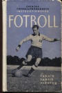 FOTBOLL - FOOTBALL Instruktionsbok i Fotboll