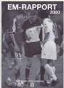 FOTBOLL - FOOTBALL EM-Rapport 2000 Belgien/Holland