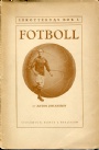 FOTBOLL-Klubbar-övrigt Idrotternas bok i  Fotboll