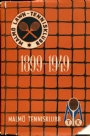 Tennis Malmö lawntennisklubb 1899-1949  50-årsjubileum