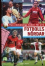 FOTBOLL-Klubbar-övrigt Den nödvändiga boken för alla Fotbollsnördar