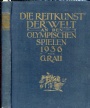 1936 Berlin-Garmisch Die Reitkunst der Welt an den Olympischen Spielen 1936