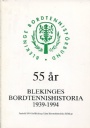 Jubileumsskrifter Bordtennisboken  Blekinges bordtennishistoria 1939-1993