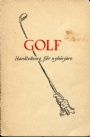 Golf äldre -1959 Golf Handledning för nybörjare