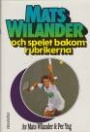Tennis Mats Wilander och spelet bakom rubrikerna