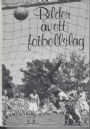 Jubileumsskrifter Bilder av ett fotbollslag - Malmö FF 75 år