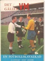 Fotboll - allmänt Det gäller VM - 1958 en fotbollskavalkad